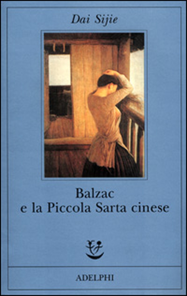 Balzac e la Piccola Sarta cinese - Librerie.coop Balzac e la Piccola Sarta cinese - Librerie.coop