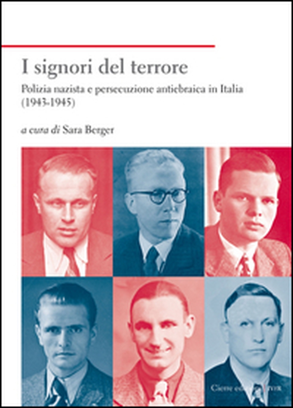 I signori del terrore. Polizia nazista e persecuzione antiebraica in Italia (1943-1945) - Librerie.coop I signori del terrore. Polizia nazista e persecuzione antiebraica in Italia (1943-1945) - Librerie.coop