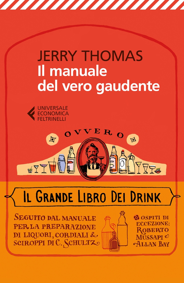 Il manuale del vero gaudente ovvero il grande libro dei drink - Librerie.coop Il manuale del vero gaudente ovvero il grande libro dei drink - Librerie.coop