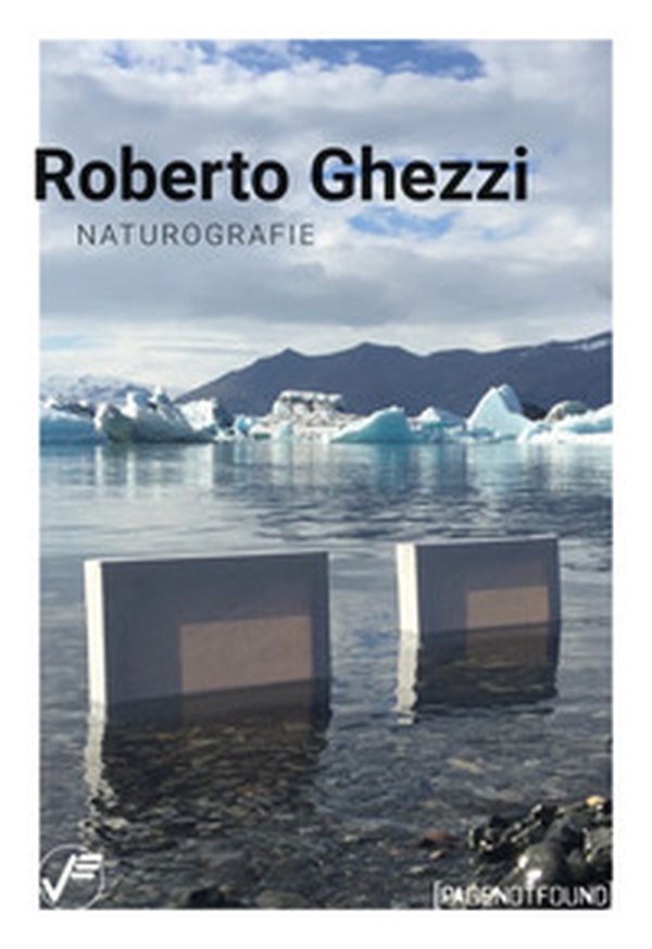Roberto Ghezzi. Naturografie - Librerie.coop Roberto Ghezzi. Naturografie - Librerie.coop