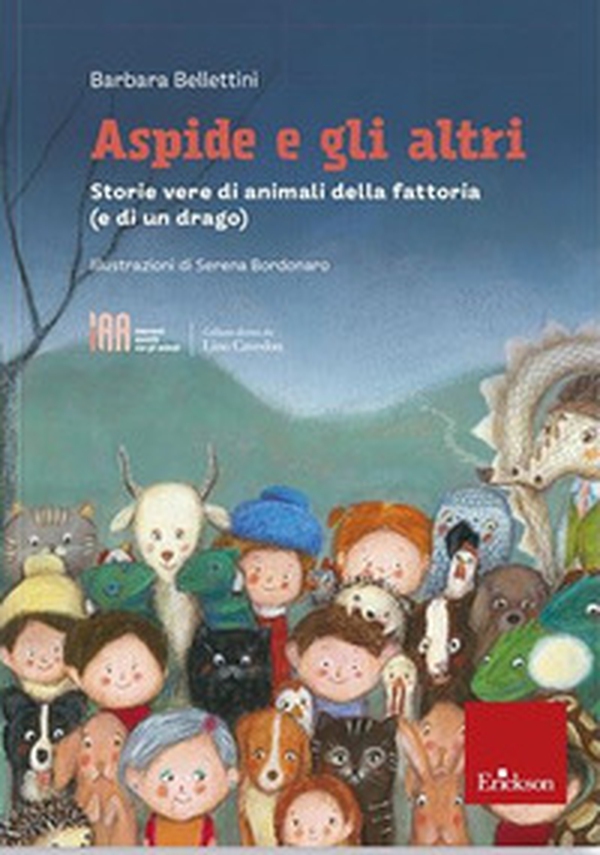 Aspide e gli altri. Storie vere di animali della fattoria (e di un drago) - Librerie.coop Aspide e gli altri. Storie vere di animali della fattoria (e di un drago) - Librerie.coop