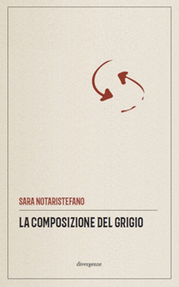 La composizione del grigio - Librerie.coop La composizione del grigio - Librerie.coop