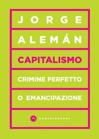 Capitalismo. Crimine perfetto o emancipazione - Librerie.coop