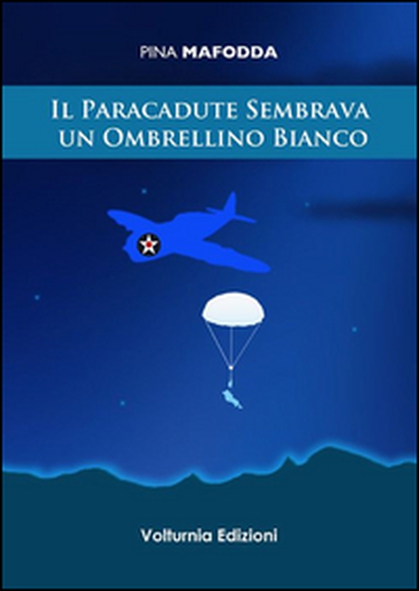 Il paracadute sembrava un ombrellino bianco - Librerie.coop Il paracadute sembrava un ombrellino bianco - Librerie.coop