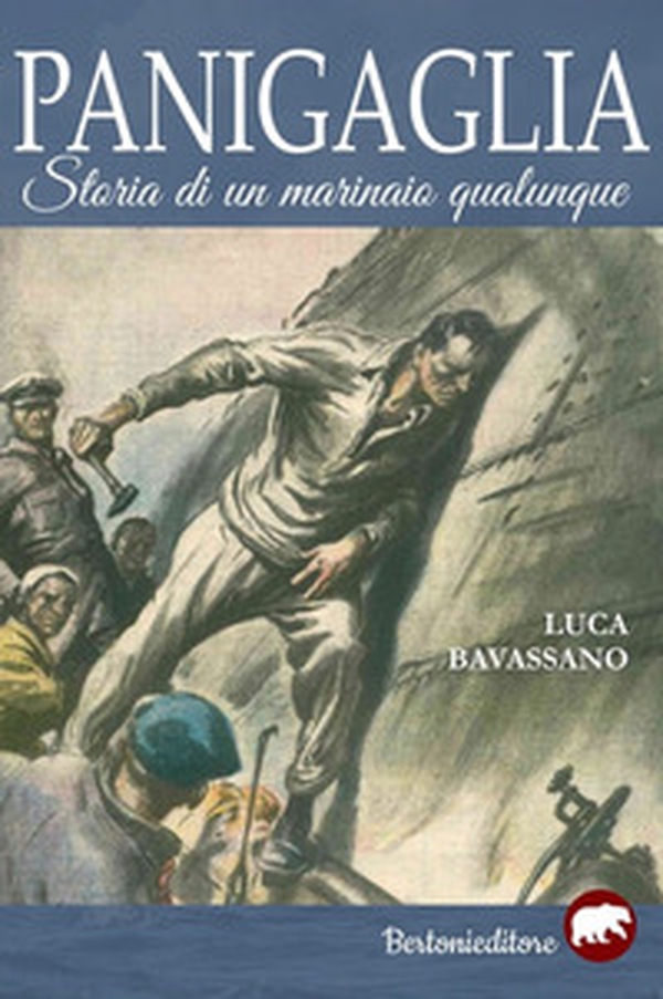 Panigaglia. Storia di un marinaio qualunque - Librerie.coop Panigaglia. Storia di un marinaio qualunque - Librerie.coop