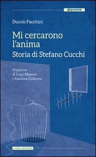 Mi cercarono l'anima. Storia di Stefano Cucchi - Librerie.coop
