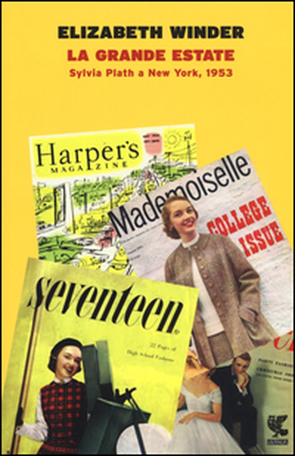 La grande estate. Sylvia Plath a New York, 1953 - Librerie.coop La grande estate. Sylvia Plath a New York, 1953 - Librerie.coop