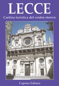 Lecce. Cartina turistica del centro storico - Librerie.coop