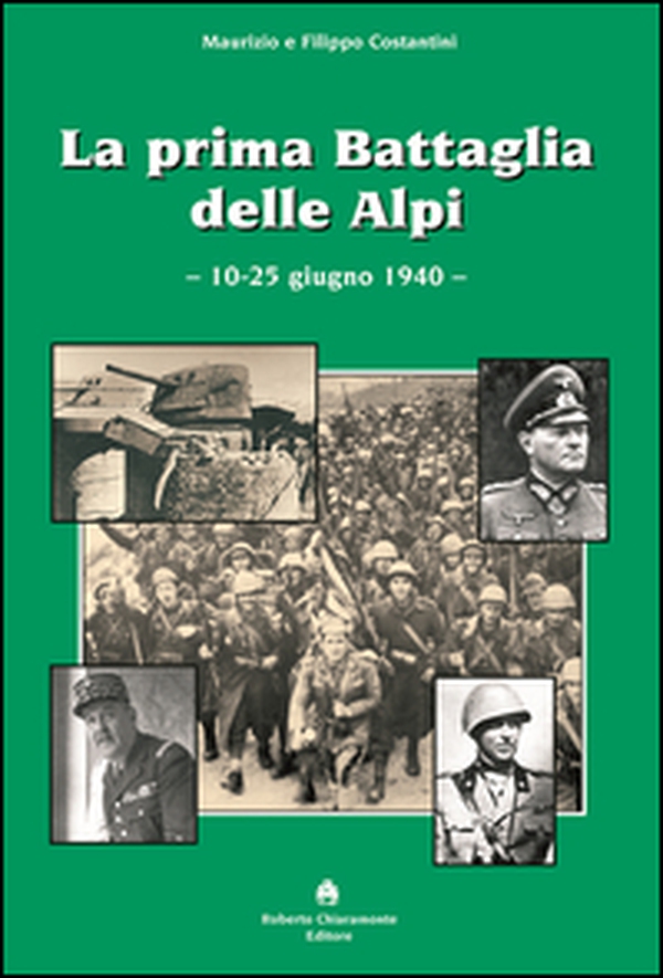 La prima battaglia delle Alpi (10-25 giugno 1940) - Librerie.coop La prima battaglia delle Alpi (10-25 giugno 1940) - Librerie.coop