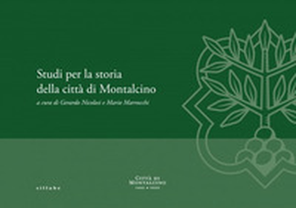 Studi per la storia della città di Montalcino - Librerie.coop Studi per la storia della città di Montalcino - Librerie.coop