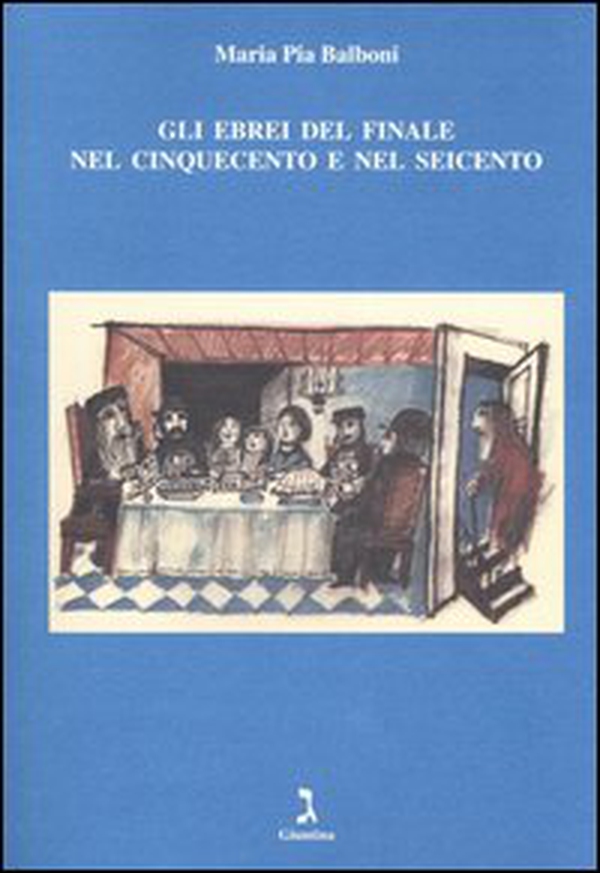 Gli ebrei del Finale nel Cinquecento e nel Seicento - Librerie.coop Gli ebrei del Finale nel Cinquecento e nel Seicento - Librerie.coop