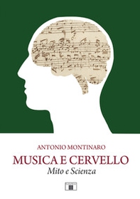 Musica e cervello. Mito e scienza - Librerie.coop