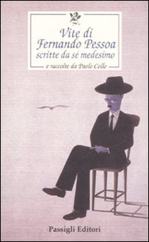 Vite di Fernando Pessoa scritte da sé medesimo e raccolte da Paolo Collo - Librerie.coop Vite di Fernando Pessoa scritte da sé medesimo e raccolte da Paolo Collo - Librerie.coop