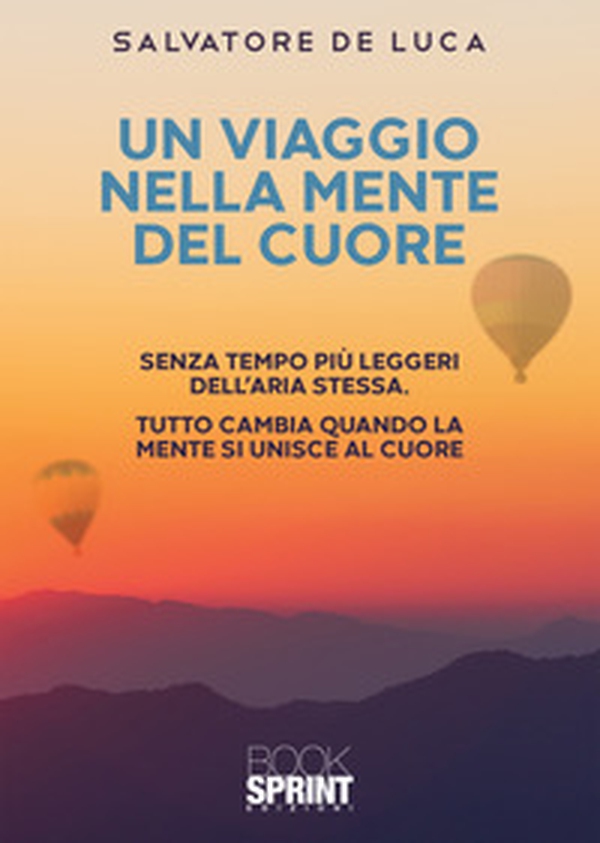 Un viaggio nella mente del cuore - Librerie.coop Un viaggio nella mente del cuore - Librerie.coop