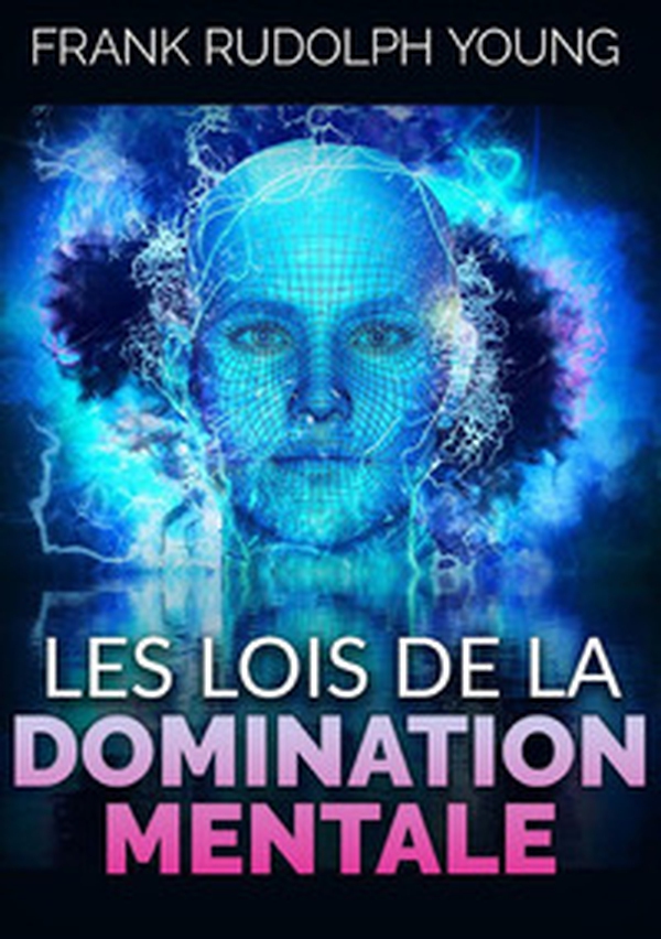 Les lois de la domination mentale - Librerie.coop Les lois de la domination mentale - Librerie.coop