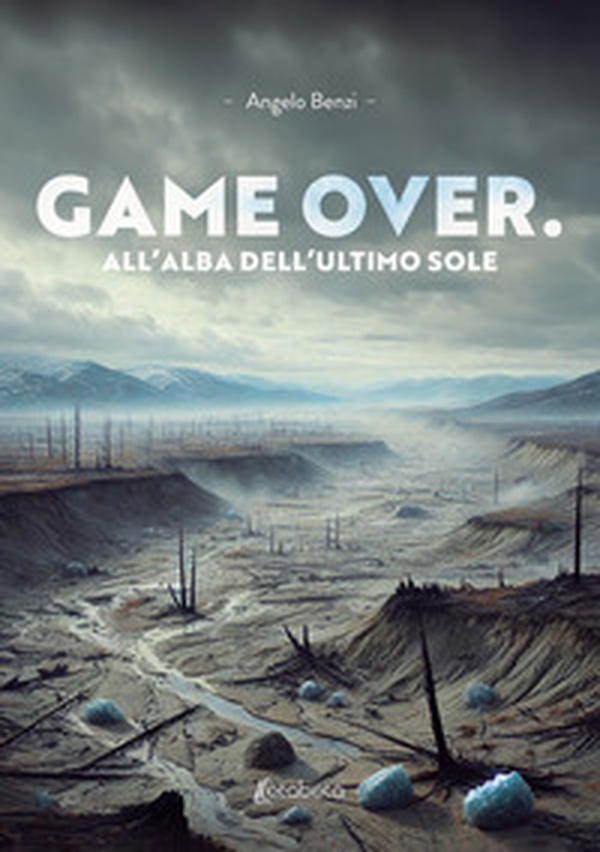 Game over. All'alba dell'ultimo sole - Librerie.coop Game over. All'alba dell'ultimo sole - Librerie.coop