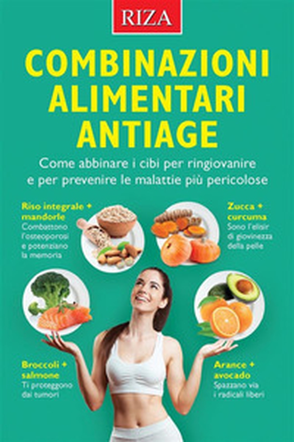 Combinazioni alimentari antiage - Librerie.coop Combinazioni alimentari antiage - Librerie.coop