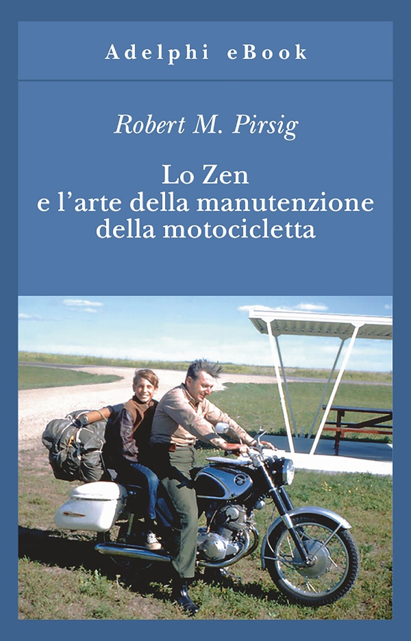 Lo Zen e l’arte della manutenzione della motocicletta - Librerie.coop Lo Zen e l’arte della manutenzione della motocicletta - Librerie.coop