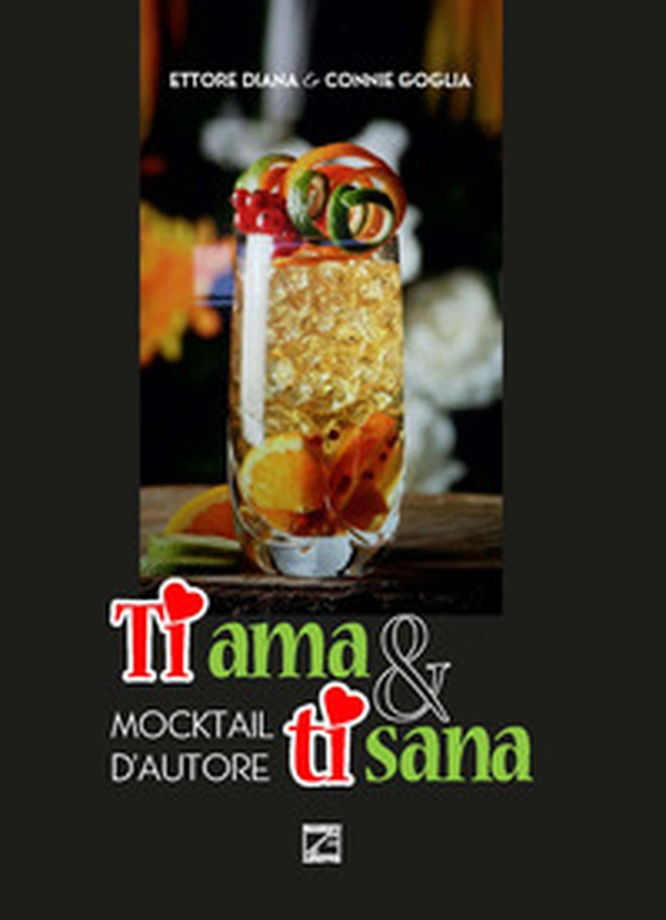 Ti ama & ti sana. Mocktail d'autore - Librerie.coop Ti ama & ti sana. Mocktail d'autore - Librerie.coop