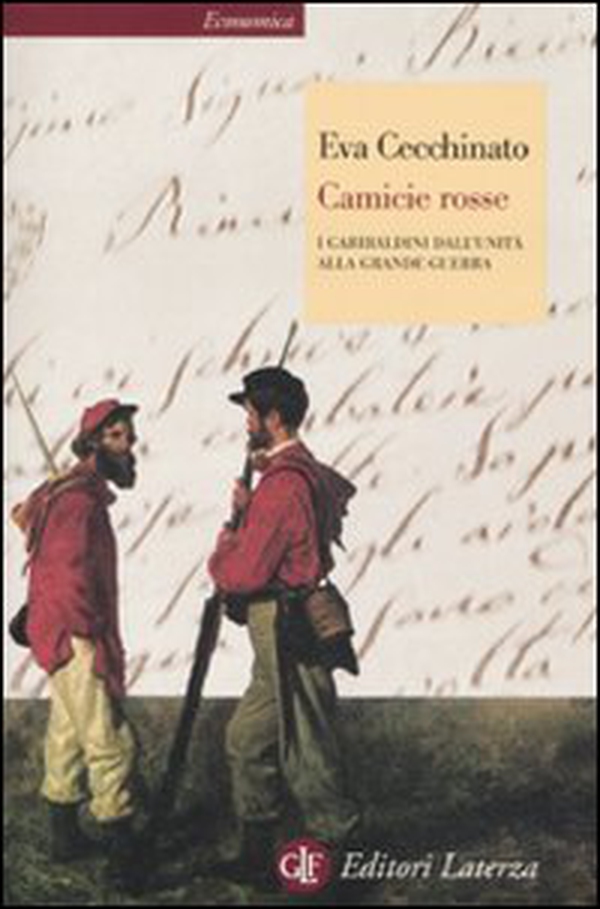 Camicie rosse. I garibaldini dall'unità alla Grande Guerra - Librerie.coop Camicie rosse. I garibaldini dall'unità alla Grande Guerra - Librerie.coop