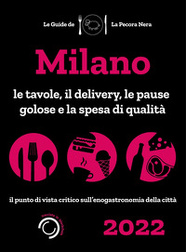 Milano de La Pecora Nera 2022. Le tavole, il delivery, le pause golose e la spesa di qualità - Librerie.coop Milano de La Pecora Nera 2022. Le tavole, il delivery, le pause golose e la spesa di qualità - Librerie.coop