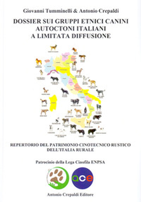 Dossier sui gruppi etnici canini autoctoni italiani a limitata diffusione. Repertorio del patrimonio cinotecnico rustico dell'italia rurale - Librerie.coop Dossier sui gruppi etnici canini autoctoni italiani a limitata diffusione. Repertorio del patrimonio cinotecnico rustico dell'italia rurale - Librerie.coop