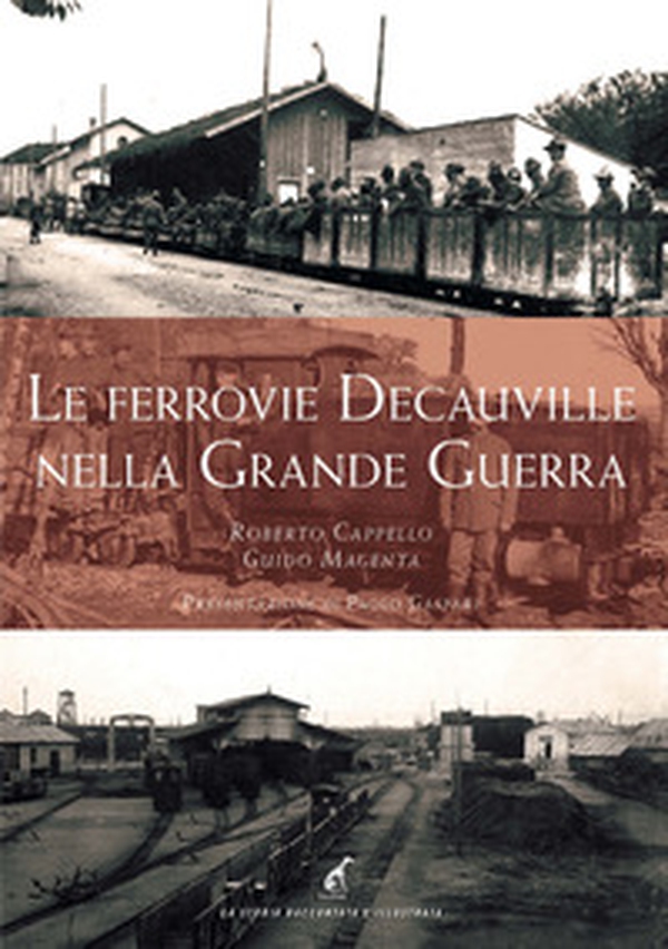 Le ferrovie Decauville nella Grande Guerra - Librerie.coop Le ferrovie Decauville nella Grande Guerra - Librerie.coop