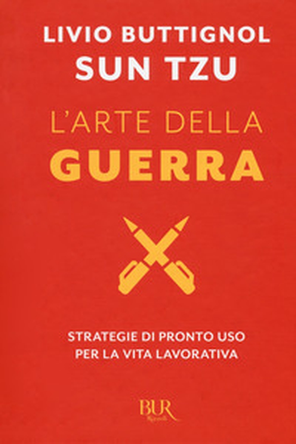 Sun Tzu. L'arte della guerra. Strategie di pronto uso per la vita lavorativa - Librerie.coop Sun Tzu. L'arte della guerra. Strategie di pronto uso per la vita lavorativa - Librerie.coop