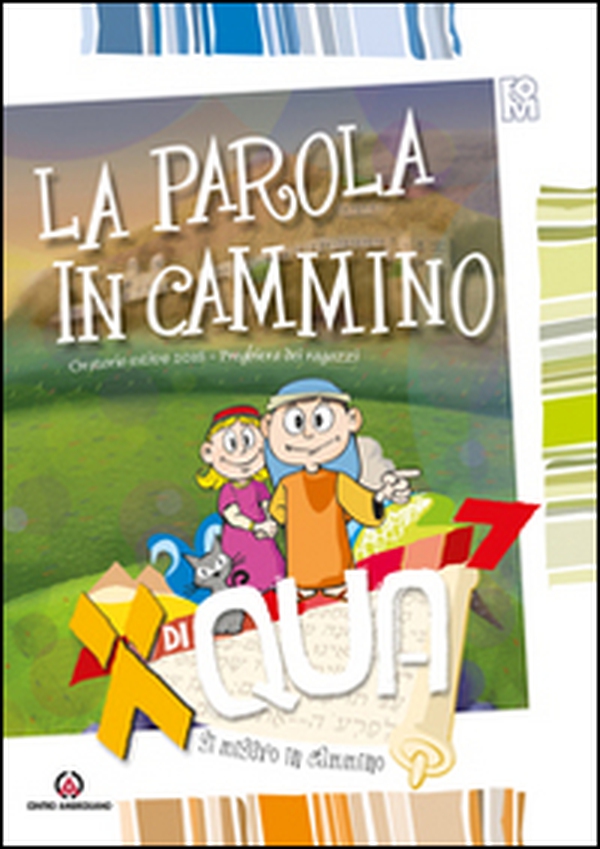 XdiQUA. Si misero in cammino. La Parola in cammino: Preghiera dei ragazzi. Oratorio estivo 2016 - Librerie.coop XdiQUA. Si misero in cammino. La Parola in cammino: Preghiera dei ragazzi. Oratorio estivo 2016 - Librerie.coop