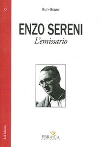 Enzo Sereni. L'emissario - Librerie.coop