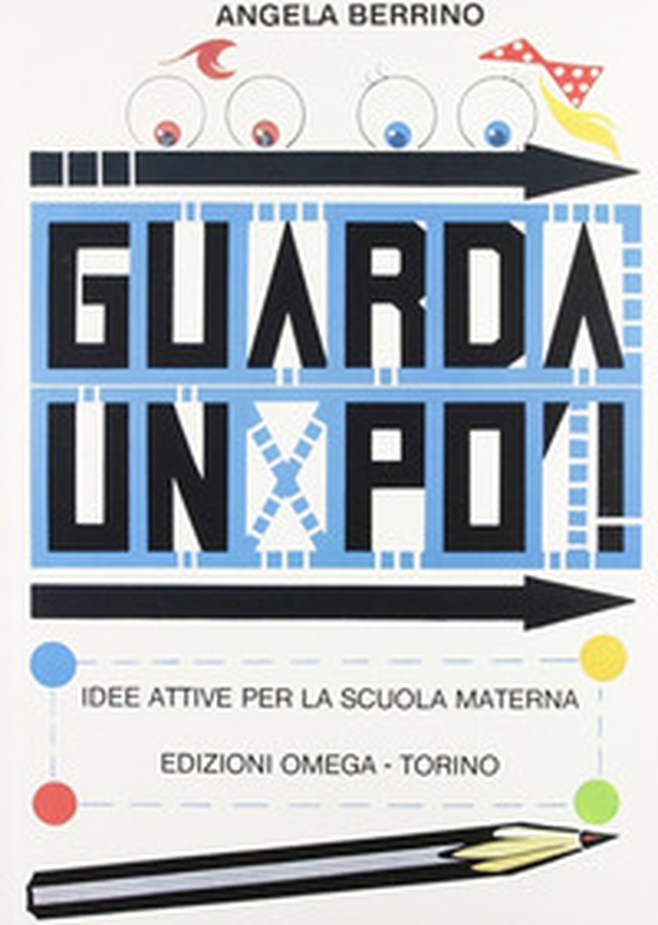 Guarda un po'. Idee attive per la scuola materna - Librerie.coop Guarda un po'. Idee attive per la scuola materna - Librerie.coop