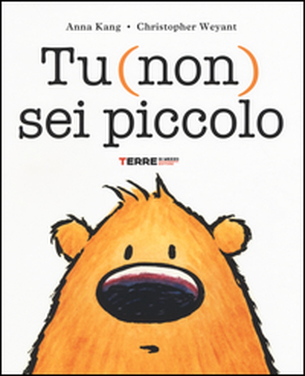 Tu (non) sei piccolo - Librerie.coop Tu (non) sei piccolo - Librerie.coop