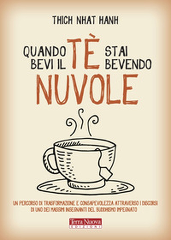 Quando bevi il tè, stai bevendo nuvole - Librerie.coop Quando bevi il tè, stai bevendo nuvole - Librerie.coop