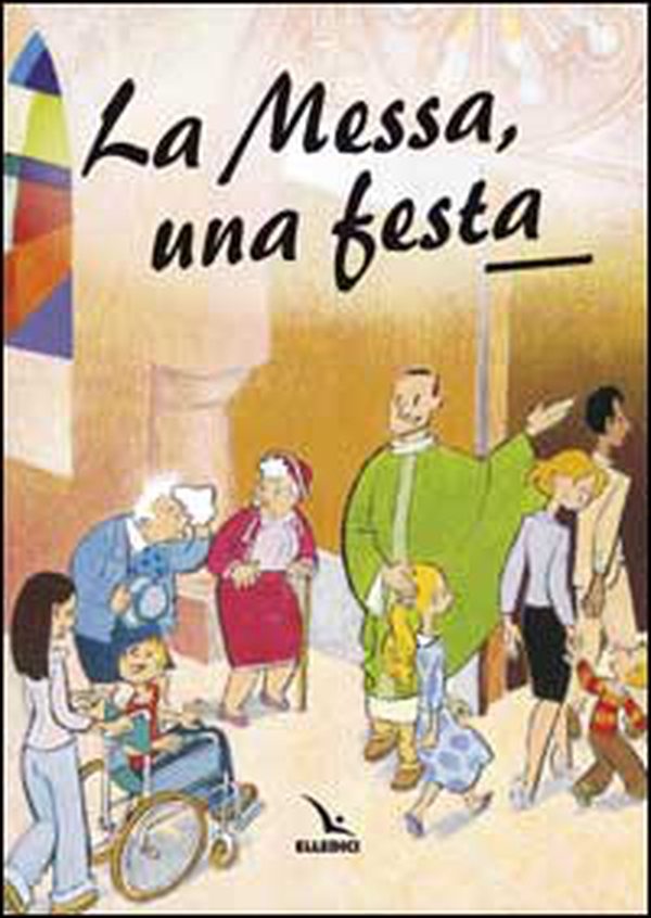 La messa, una festa - Librerie.coop La messa, una festa - Librerie.coop