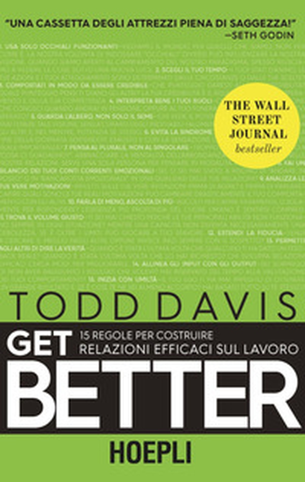 Get better. 15 regole per costruire relazioni efficaci sul lavoro - Librerie.coop Get better. 15 regole per costruire relazioni efficaci sul lavoro - Librerie.coop