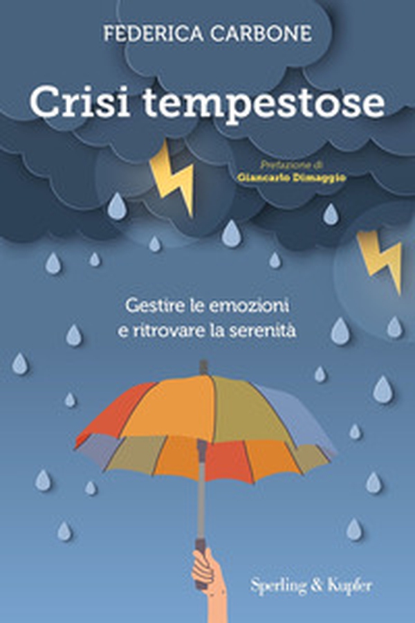 Crisi tempestose. Gestire le emozioni e ritrovare la serenità - Librerie.coop Crisi tempestose. Gestire le emozioni e ritrovare la serenità - Librerie.coop