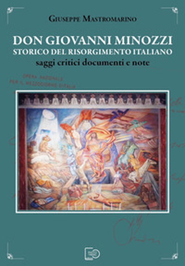 Don Giovanni Minozzi storico del Risorgimento italiano. Saggi critici, documenti e note - Librerie.coop Don Giovanni Minozzi storico del Risorgimento italiano. Saggi critici, documenti e note - Librerie.coop
