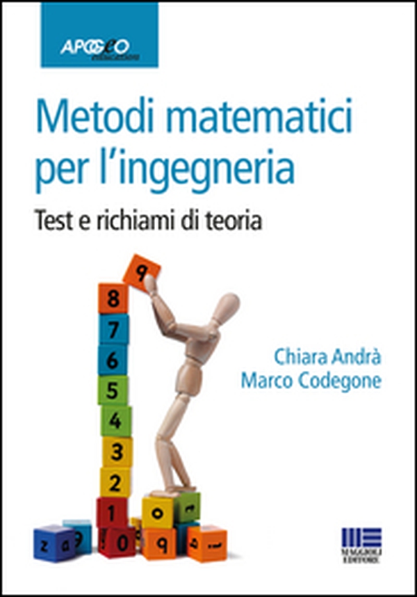 Metodi matematici per l'ingegneria. Test e richiami di teoria - Librerie.coop Metodi matematici per l'ingegneria. Test e richiami di teoria - Librerie.coop