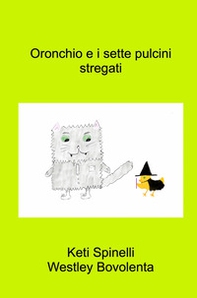 Oronchio e i sette pulcini stregati - Librerie.coop