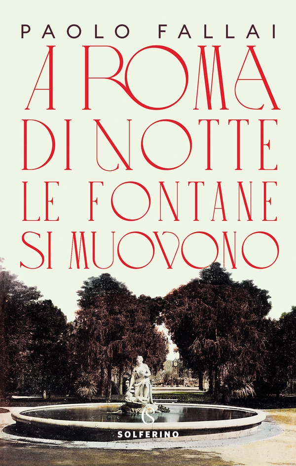 A Roma di notte le fontane si muovono - Librerie.coop A Roma di notte le fontane si muovono - Librerie.coop