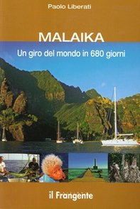 Malaika. Un giro del mondo in 680 giorni - Librerie.coop