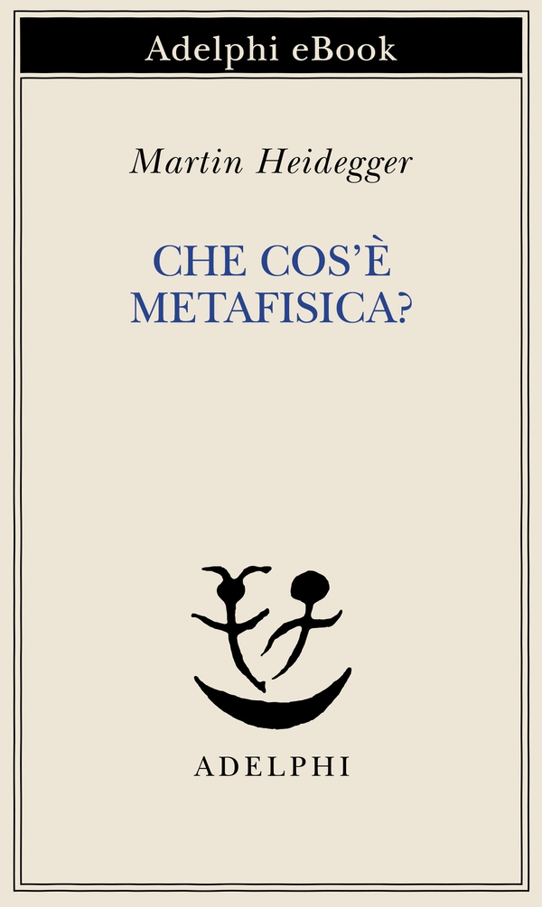 Che cos’è metafisica? - Librerie.coop Che cos’è metafisica? - Librerie.coop