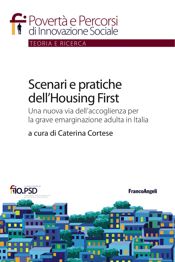 Scenari e pratiche dell'Housing First - Librerie.coop Scenari e pratiche dell'Housing First - Librerie.coop