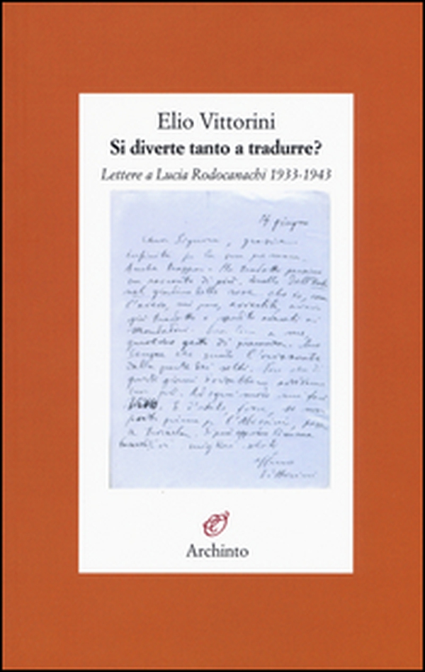 Si diverte tanto a tradurre? Lettere a Lucia Rodocanachi 1933-1943 - Librerie.coop Si diverte tanto a tradurre? Lettere a Lucia Rodocanachi 1933-1943 - Librerie.coop