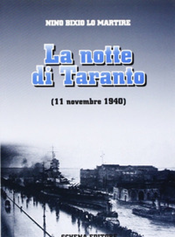 La notte di Taranto (11 novembre 1940) - Librerie.coop La notte di Taranto (11 novembre 1940) - Librerie.coop
