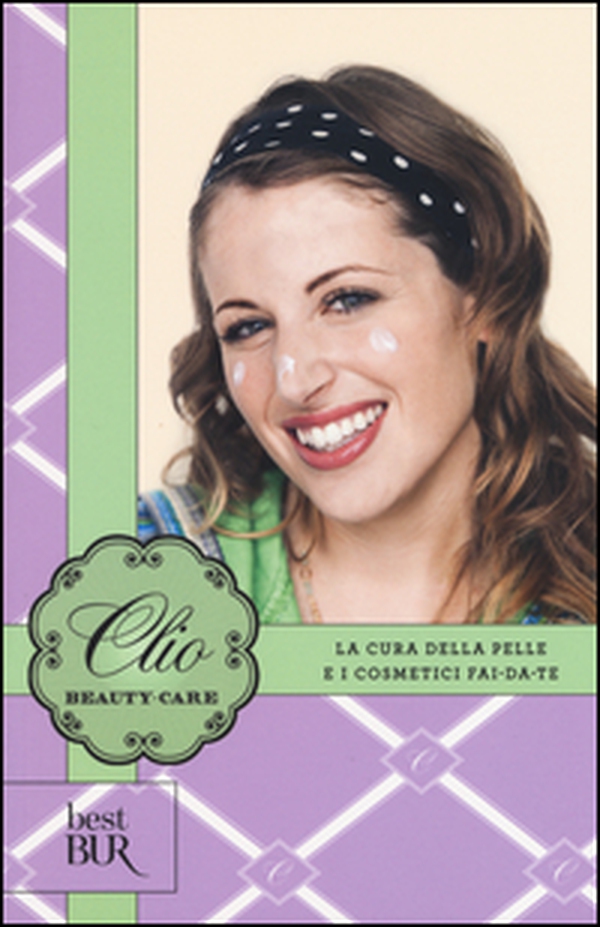 Beauty care. La cura della pelle e i cosmetici fai-da-te - Librerie.coop Beauty care. La cura della pelle e i cosmetici fai-da-te - Librerie.coop