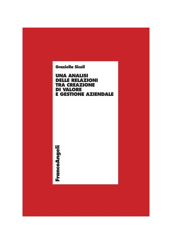 Un'analisi delle relazioni tra creazione di valore e gestione aziendale - Librerie.coop Un'analisi delle relazioni tra creazione di valore e gestione aziendale - Librerie.coop