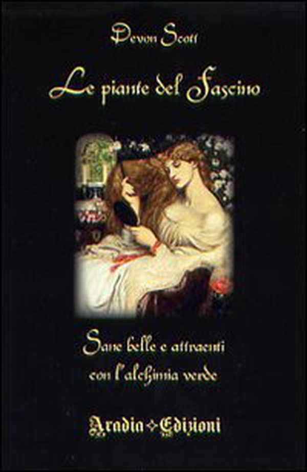 Le piante del fascino. Sane, belle e attraenti con l'alchimia verde - Librerie.coop Le piante del fascino. Sane, belle e attraenti con l'alchimia verde - Librerie.coop