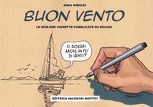 Buon vento. Le migliori vignette pubblicate su Bolina - Librerie.coop Buon vento. Le migliori vignette pubblicate su Bolina - Librerie.coop