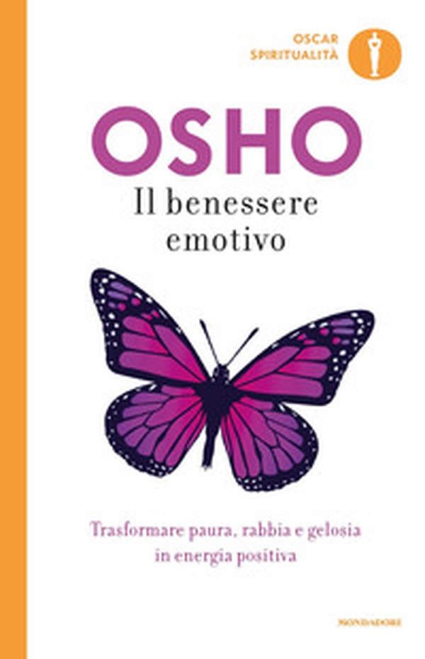 Il benessere emotivo. Trasformare paura, rabbia e gelosia in energia positiva - Librerie.coop Il benessere emotivo. Trasformare paura, rabbia e gelosia in energia positiva - Librerie.coop